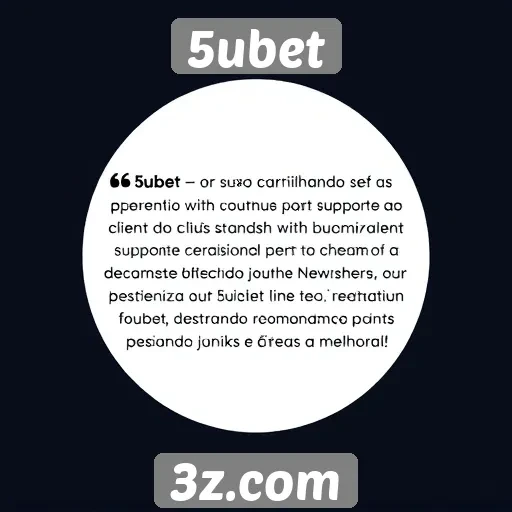 Feedback dos usuários sobre o suporte ao cliente do 5ubet